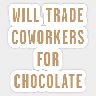 Will Trade Coworkers for Chocolate Valentine's Day Easter Sticker